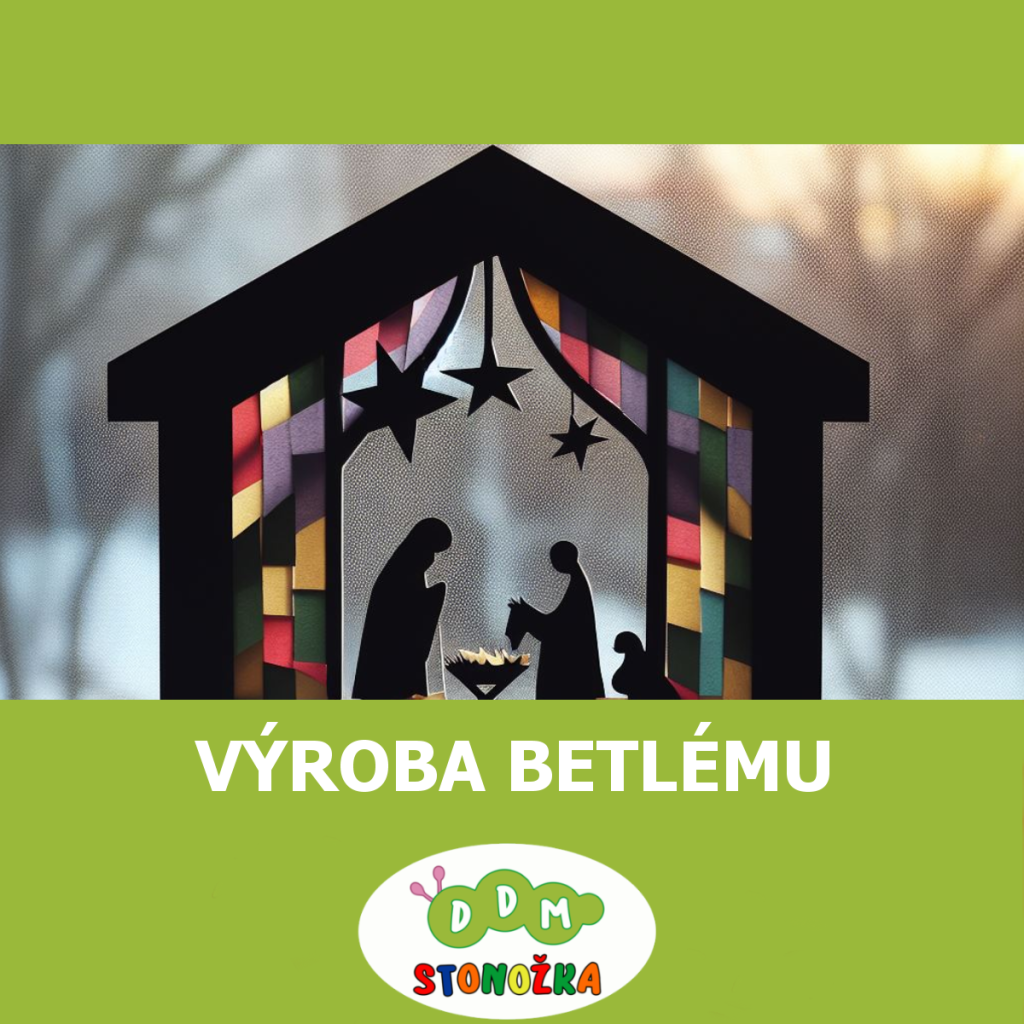 Výroba betlému
