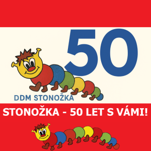 Stonožka – 50 let s vámi!